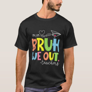 Camiseta Curso Fin del Año Escolar Maestro Summer Bruh Nos