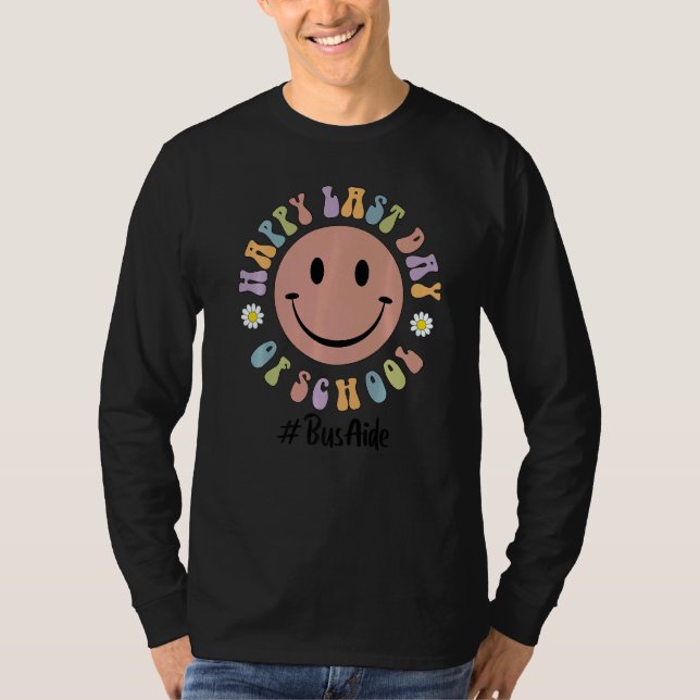 Camiseta Curte Happy Last Day Of School Bus Aide Driver Squ (Anverso)