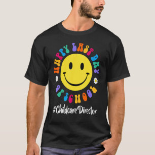 Camiseta Curte Happy Last Day Of School Child Care Director