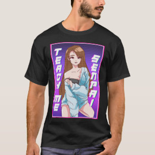 Camiseta Curte teach me Senpai Anime Chica japonés Kawaii
