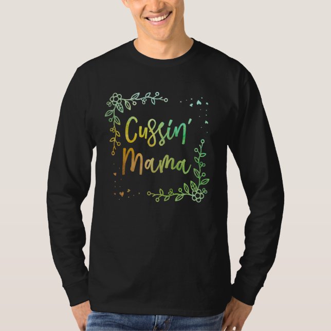 Camiseta Cussin Mama  Mom Humor Mother Kids Joke (Anverso)