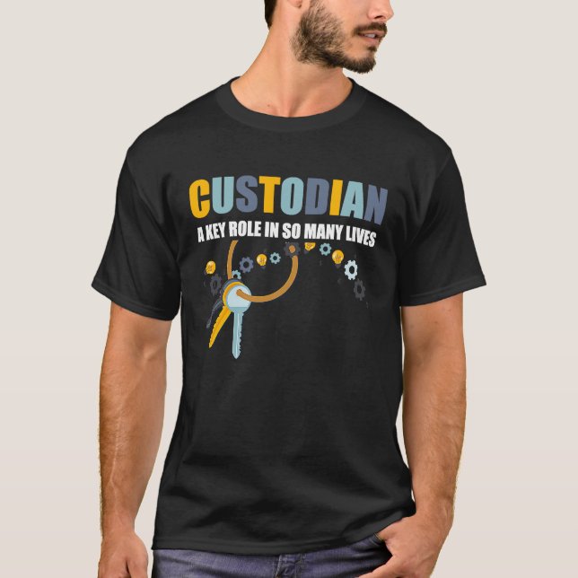 Camiseta Custodian A Key Role In So Many Lives Janitor Appr (Anverso)