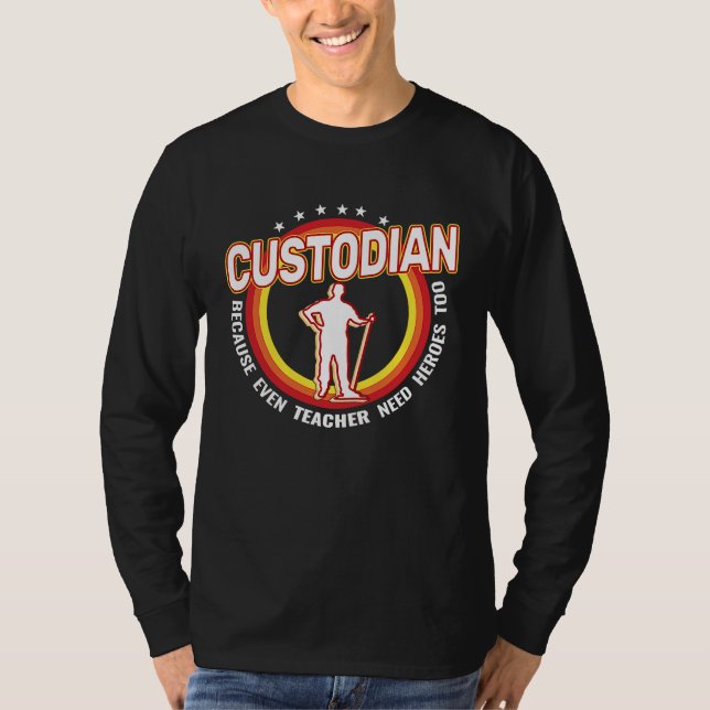 Camiseta Custodian because even  Caretaker Custodian janito (Anverso)