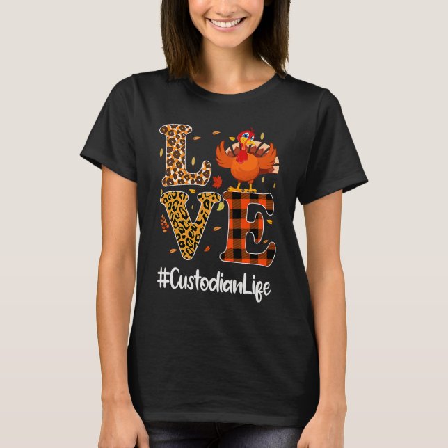 Camiseta Custodian Life Love Thanksgiving Leopard Turkey Au (Anverso)