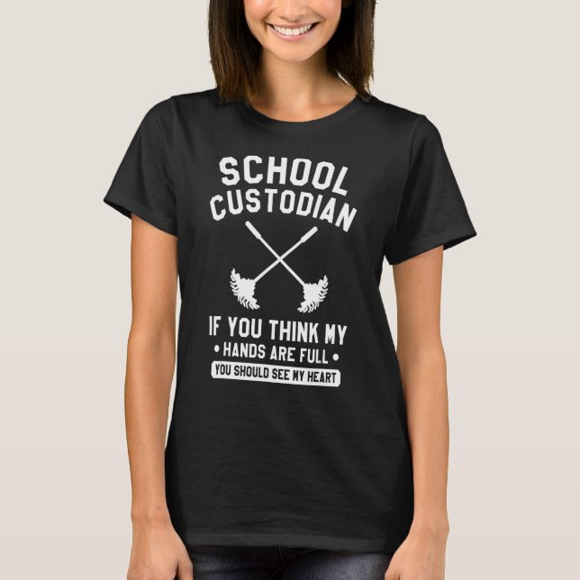 Camiseta Custodio Escolar Si Piensas Que Mis Manos Están Ll (Anverso)