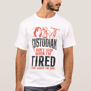 Camiseta Custodio Janitor Custodian no paro cuando estoy