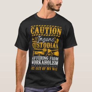 Camiseta Custodio Janitor Precaución Custodio demente