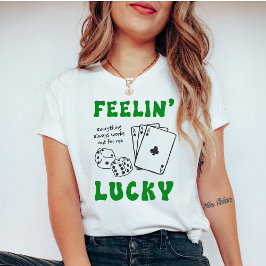 Camiseta Custom Feelin' Lucky Postive Affirmation