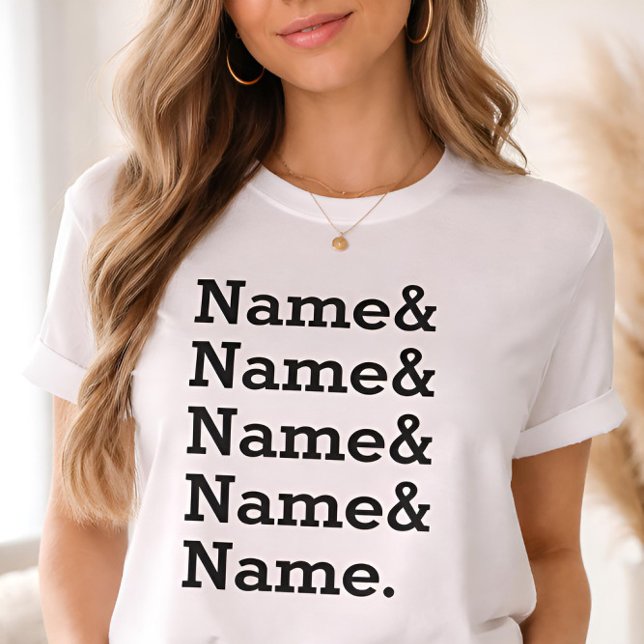 Camiseta Custom Name List Personalized Ampersand Names  (Subido por el creador)