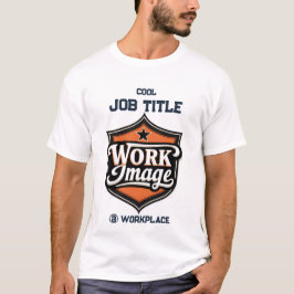 Camiseta Custom Photo Personalized Job Title & Workplace 