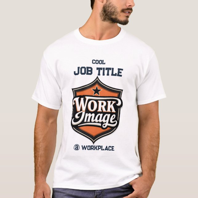 Camiseta Custom Photo Personalized Job Title & Workplace  (Anverso)
