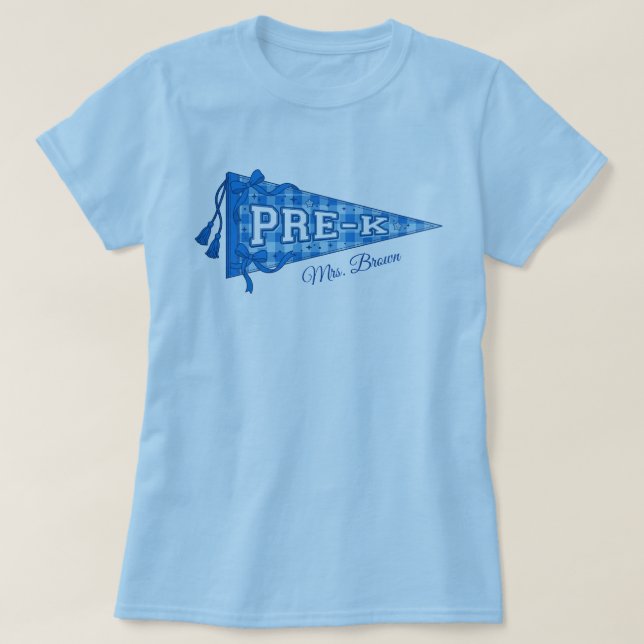 Camiseta Custom Pre-K School Pennant Teacher Name Blue (Diseño del anverso)
