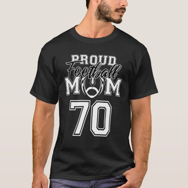 Camiseta Custom Proud Football Mom Number 70 Personalized W (Anverso)