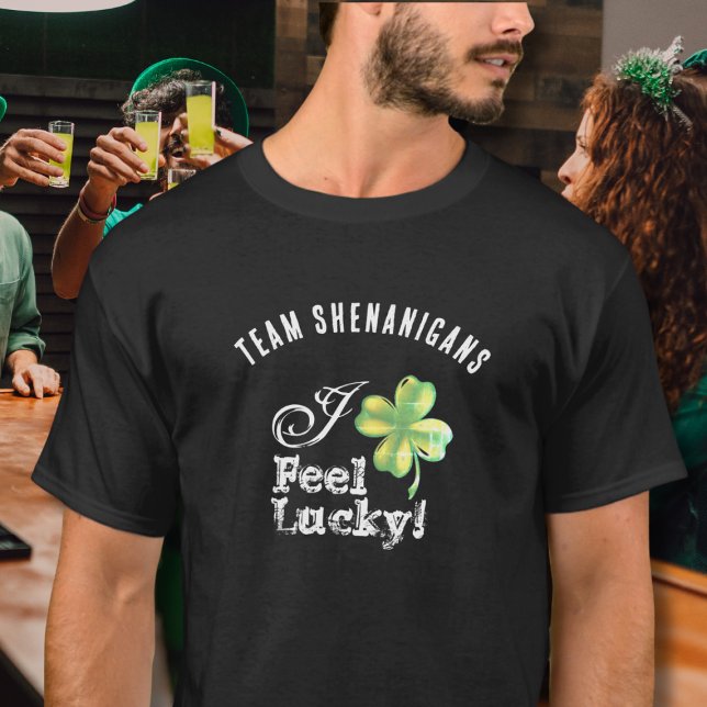 Camiseta Custom St. Patrick's Day Team--I Feel Lucky (Subido por el creador)
