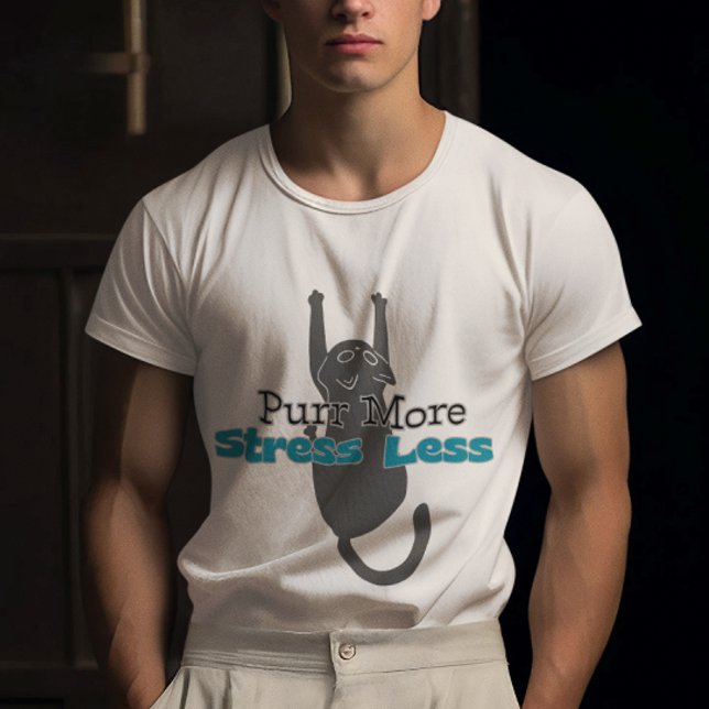 Camiseta Customizable Purr More Stress Less  (Subido por el creador)