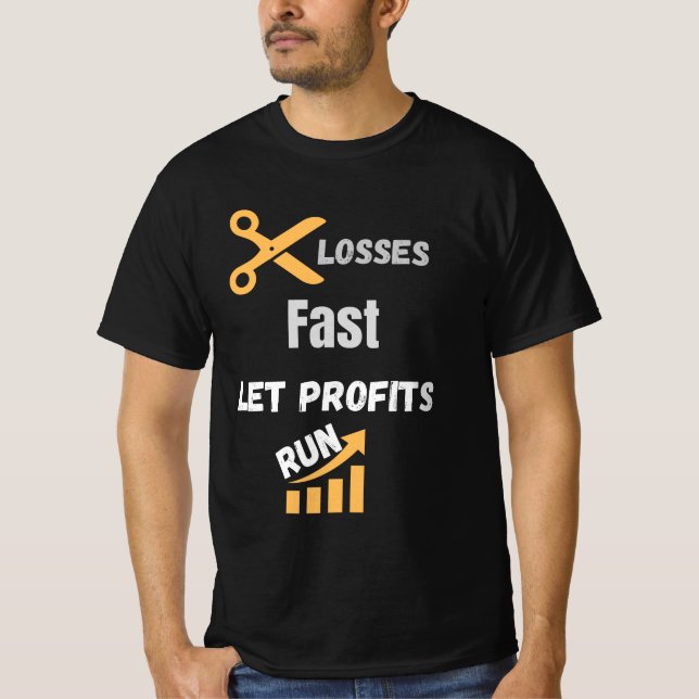 Camiseta Cut Losses Fast Let Profits Run Quote (Anverso)