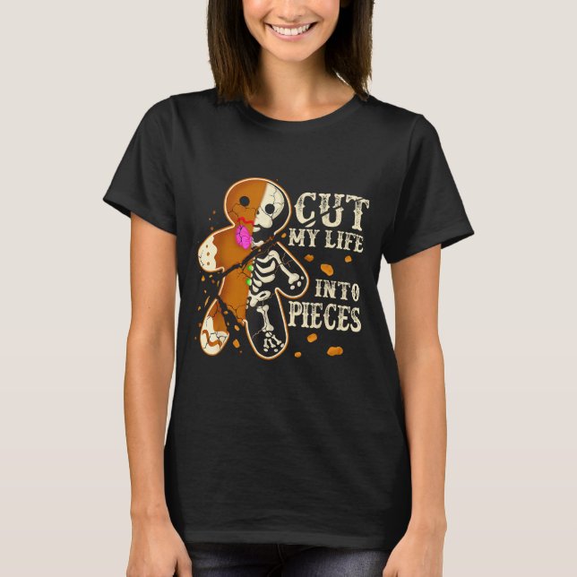 Camiseta Cut My Life Into Eces Funny Gingerbread Christmas  (Anverso)