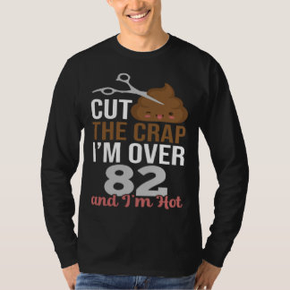 Camiseta Cut The Crap I m Over 82