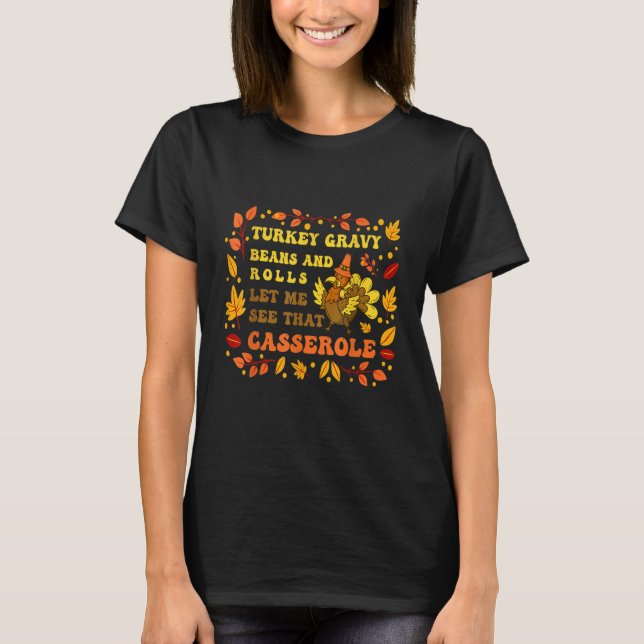 Camiseta Cut Turkey Gravy Beans And Rolls Let Me See That C (Anverso)