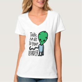 Camiseta Cuta cita de sarcasmo de Alien - Llévame a tu líde