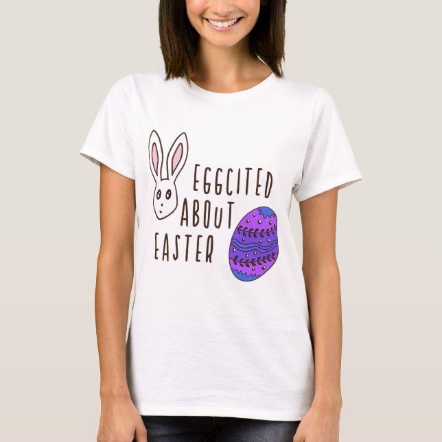 Camiseta Cuta de Pascua Humorística Eggcitada Acerca De La  (Anverso)