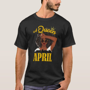 Camiseta Cute A Queen Nació En Abril Fantástico Cumpleaños