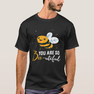 Camiseta Cute Abeja Eres Tan Bonita Abeja Graciosa