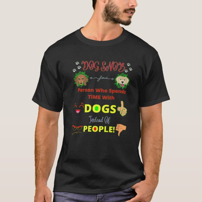 CAMISETA CUTE ADULTO DIVERTIDO HUMOR "PERRO SNOB" ANIMAL LO (Anverso)