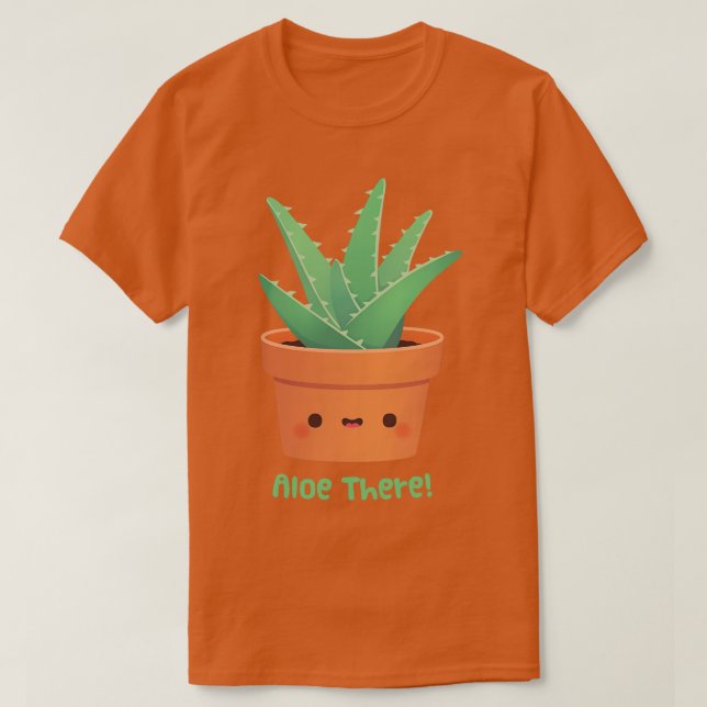 Camiseta Cute Aloe Vera Aloe Ahí Pun Greet (Diseño del anverso)