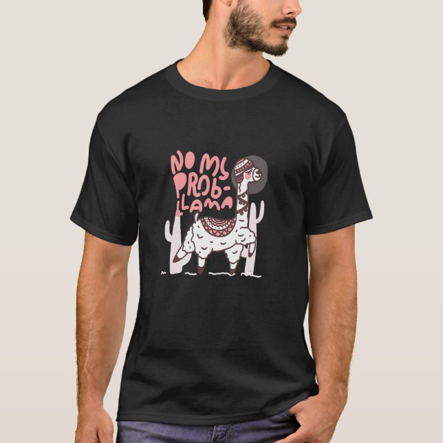 Camiseta Cute Alpaca With Quote - No My Prob-Llama (Anverso)