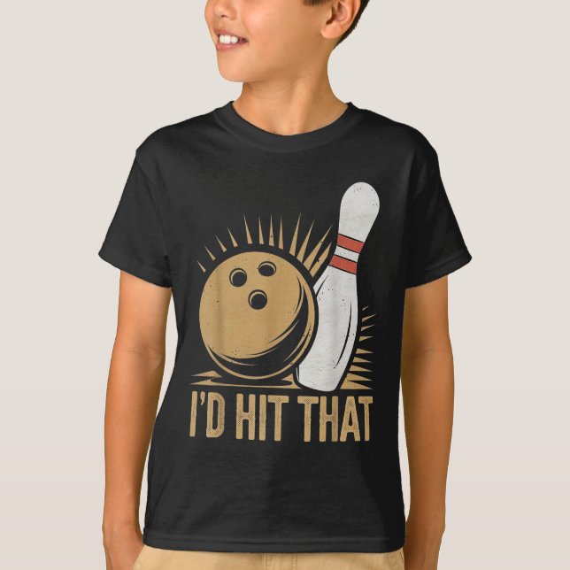 Camiseta Cute And Funny Bowling Gift _ Id Hit That Quote Me (Anverso)