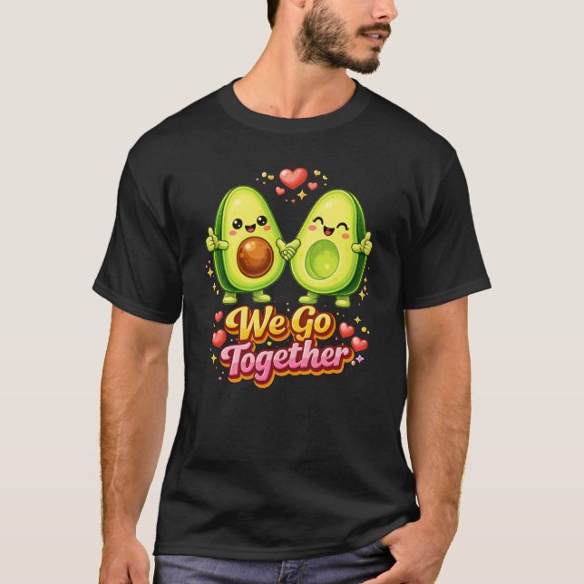Camiseta Cute Avocado Couple “We Go Together” – Fun Food (Anverso)