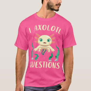 Camiseta Cute Axolotl Funny I Axolotl cuestiona a Salamande