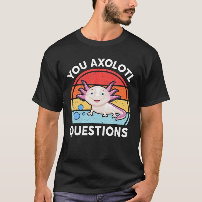 Camiseta Cute Axolotl Gracioso Axolotl Pregunta Sal Blanca (Anverso)