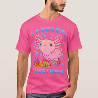 Camiseta Cute Axolotl I Axolotl Preguntas Blue Salamander F
