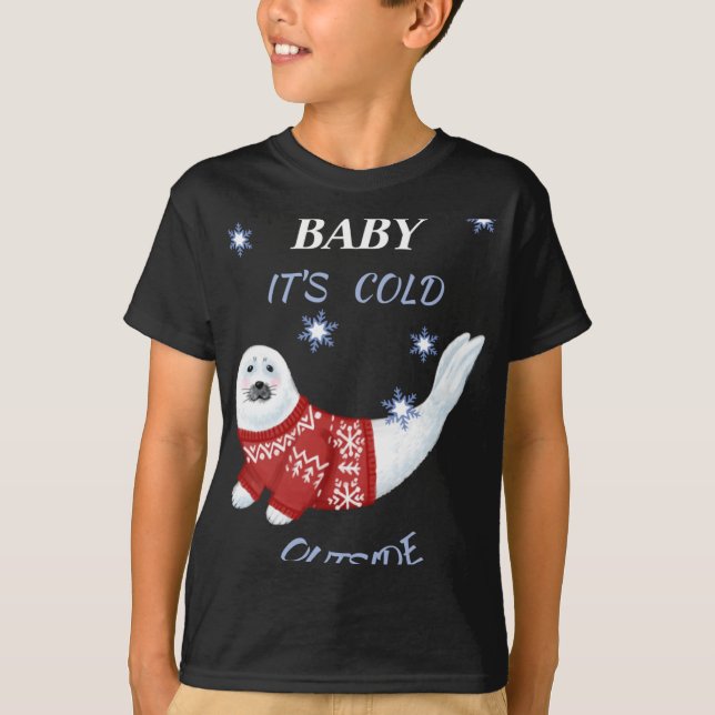 Camiseta Cute Baby Its Cold Outside Winter Seal T Shirt  (Anverso)