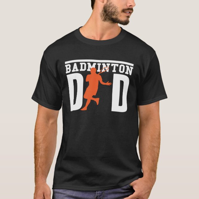 Camiseta Cute Badminton Player Tees  Badminton Dad (Anverso)