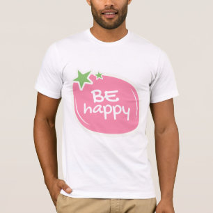Camiseta Cute Be Happy