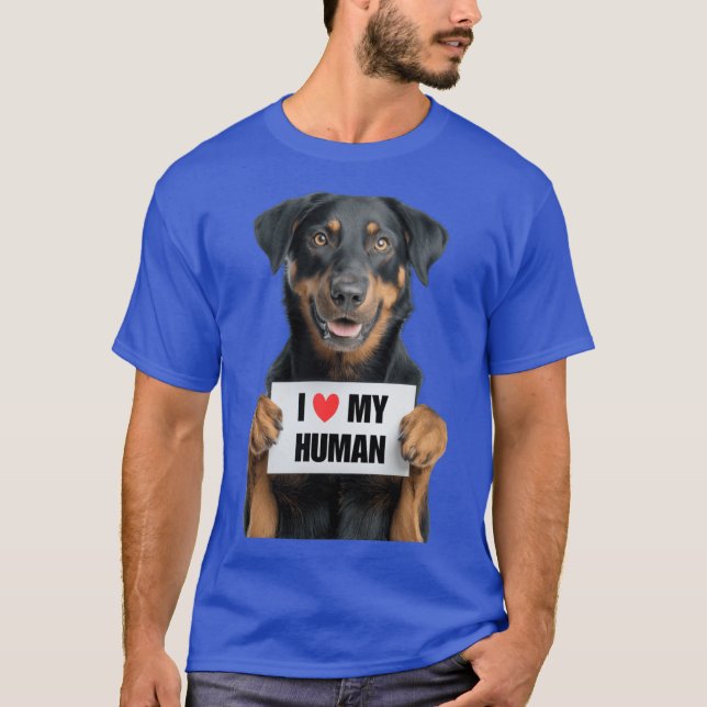 Camiseta Cute Beauceron dog with Signboard I love my Human  (Anverso)