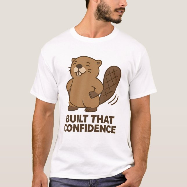 Camiseta Cute Beaver “Built That Confidence” (Anverso)