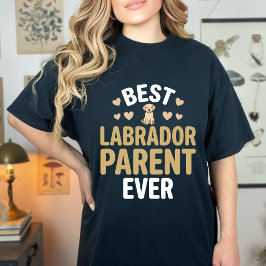 Camiseta Cute Best Labrador Parent Ever Yellow Lab Lover
