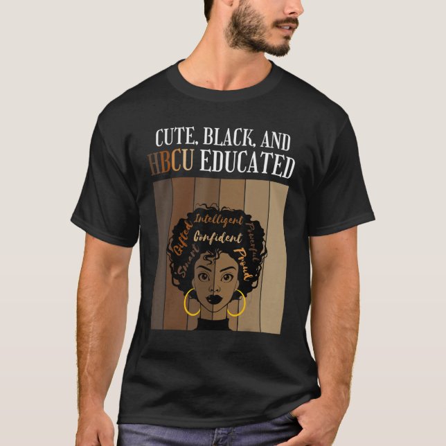 Camiseta Cute Black And HBCU Educated Historical Black Coll (Anverso)