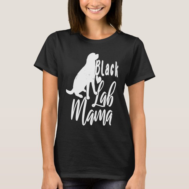 Camiseta Cute Black Labs Mama Labrador Retriever (Anverso)