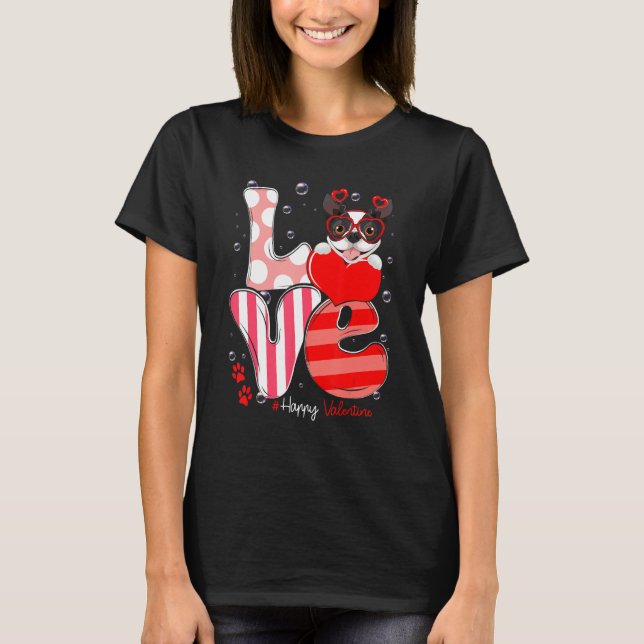 Camiseta Cute Boston Terrier Dog Love Valentine Puppy (Anverso)