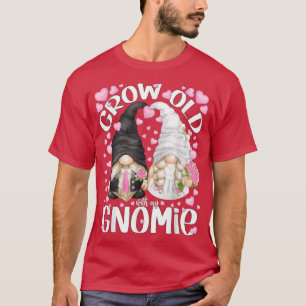 Camiseta Cute Bride And Groom Gnomes Quote - Grow Old With 