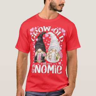 Camiseta Cute Bride And Groom Gnomes QuoteGrow Old With My 