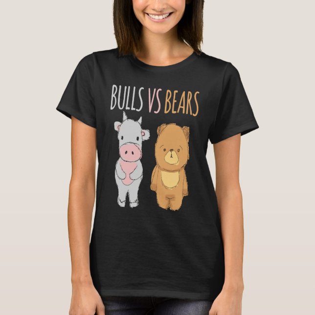 Camiseta Cute Bulls vs Bears  Forex Crypto Stock Traders (Anverso)
