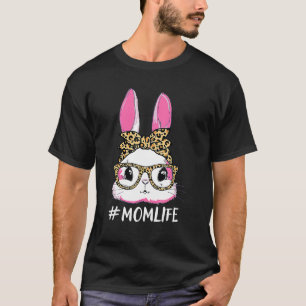 Camiseta Cute Bunny Mom Life Leopard Messy Bun Glasses Happ