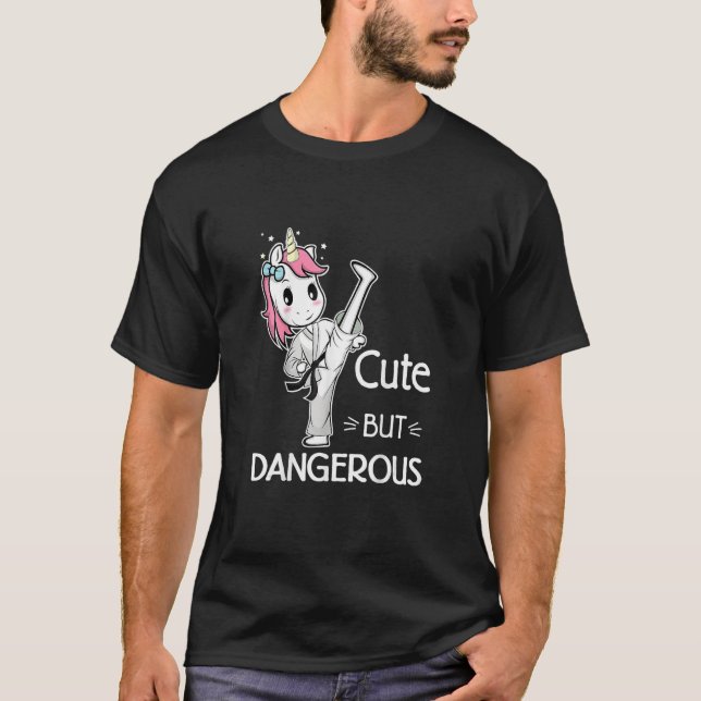 Camiseta Cute but Dangerous   Karate Taekwondo Unicorn   Ka (Anverso)