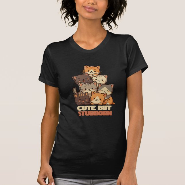 Camiseta Cute But Stubborn Cat Stack funny Tshirt  (Anverso)